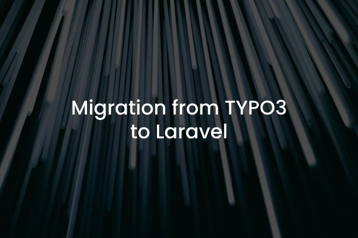 Migration from TYPO3 to Laravel