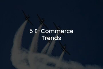 5 e-commerce trends