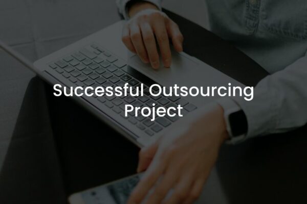Successful Outsourcing Project