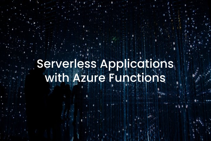 Serverless Applications with Azure Functions