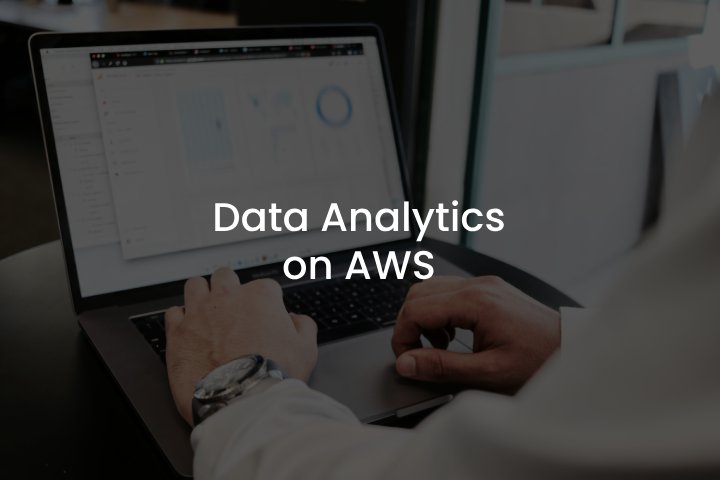 Data Analytics on AWS