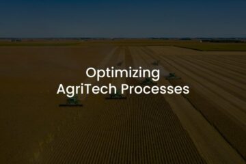 Optimizing AgriTech Processes