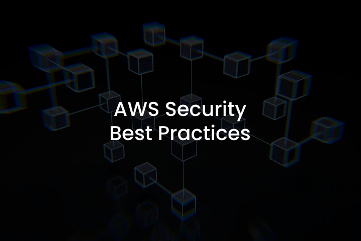 AWS Security Best Practices