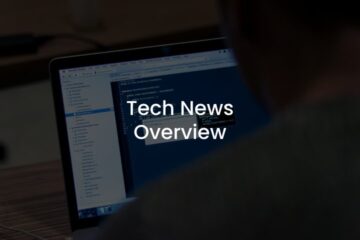 Tech Digest- August Highlights