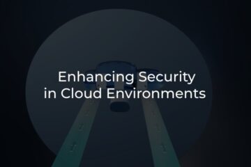 Enhancing Security in Cloud Environments