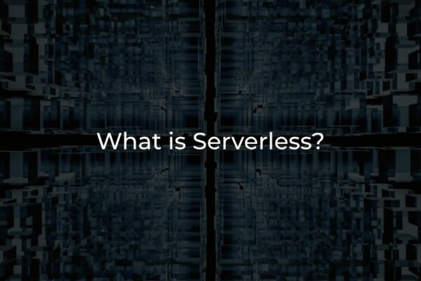 What is Serverless
