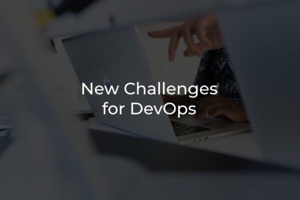 New Challenges for DevOps