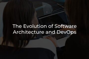 The Evolution of Software Architecture and DevOps