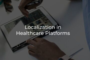 Localization in Expanding Healthcare Platforms