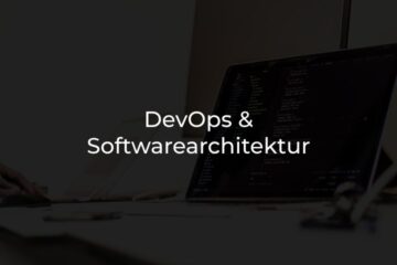 DevOps & Softwarearchitektur