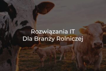 rozwiązania IT dla branży rolniczej