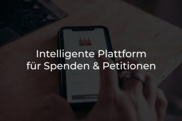 Intelligente Plattform für Spenden & Petitionen