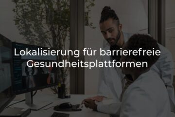 Lokalisierung für barrierefreie Gesundheitsplattformen